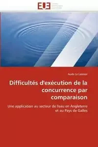 Difficultés d''exécution de la concurrence par comparaison - LE LANNIER-A