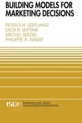 Building Models for Marketing Decisions - Peter S.H. Leeflang