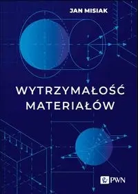 Wytrzymałość materiałów - Jan Misiak