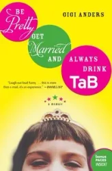 Be Pretty, Get Married, and Always Drink Tab - Gigi Anders
