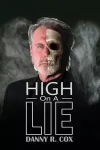 High on a Lie - Danny Cox