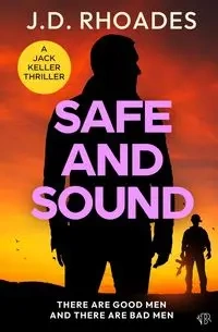Safe and Sound - Rhoades J.D.