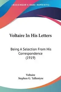 Voltaire In His Letters - Voltaire