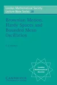 Brownian Motion, Hardy Spaces and Bounded Mean Oscillation - Karl Petersen Endel