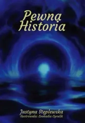 Pewna historia - Justyna Stęplewska
