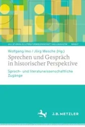 Sprechen und Gespräch in historischer Perspektive - Imo Wolfgang