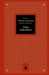 Droga doskonałości (złota seria) - św. Teresa od Dzieciątka Jezus