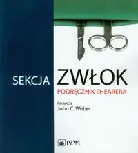 Sekcja zwłok. Podręcznik Shearera - praca zbiorowa