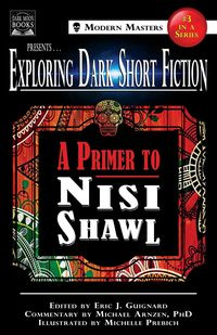 Exploring Dark Short Fiction #3 - Shawl Nisi