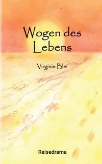 Wogen des Lebens - Blei Virginie