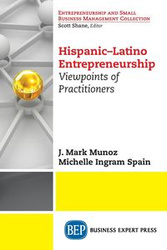 Hispanic-Latino Entrepreneurship - Munoz J. Mark