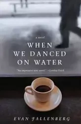 When We Danced on Water - Evan Fallenberg