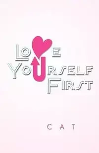 Love Yourself First - Cat