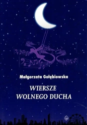 Wiersze wolnego ducha - Małgorzata Gołębiowska