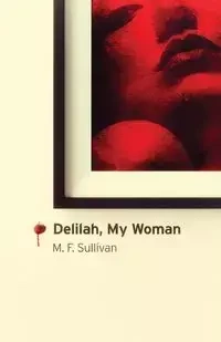 Delilah, My Woman - Sullivan M. F.