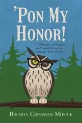 'Pon My Honor! - Brenda Musick Crissman