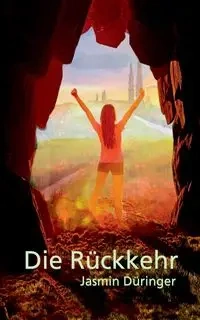 Die Rückkehr - Jasmin Düringer