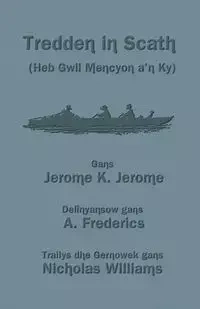 Tredden in Scath (Heb Gwil Mencyon a'n Ky) - Jerome Jerome K.