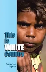 This Is White Country - Stephen Barbra-Lee