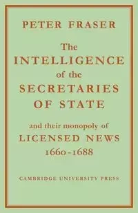 The Intelligence of the Secretaries of State - Peter Fraser