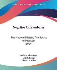 Negritos Of Zambales - Reed William Allan