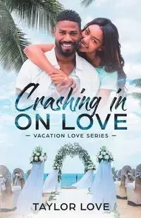 Crashing In On Love - Love Taylor