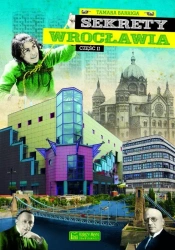 Sekrety Wrocławia cz.2 - Tamara Barriga
