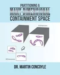 Partitioning a Many-Dimensional Containment Space - Martin Concoyle