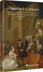 O operze i o prawie - Ewa Łętowska, Krzysztof Pawłowski