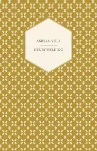 Amelia. Vol I - Henry Fielding