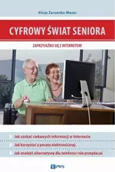 eBook Cyfrowy świat seniora. Zaprzyjaźnij się z Internetem - Alicja Żarowska-Mazur mobi epub