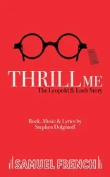 Thrill Me - Stephen Dolginoff