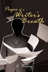 Pages of a Writer's Breath - Bassey E.