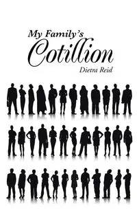 My Family's Cotillion - Reid Dietra