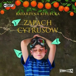 Zapach cytrusów audiobook - Katarzyna Kielecka