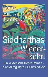 Siddharthas Wiederkehr - von Hummel Günter