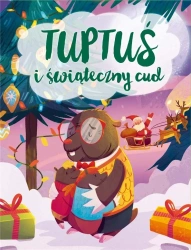 Tuptuś i świąteczny cud - praca zbiorowa
