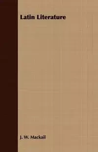 Latin Literature - John William Mackail