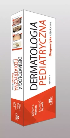 Dermatologia pediatryczna. Diagnostyka różnicowa - W.L. Weston, J.G. Morelli