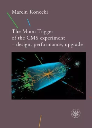 eBook The Muon Trigger of the CMS experiment - design, performance, upgrade - Marcin Konecki