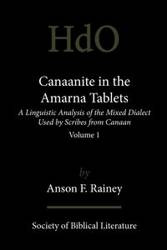 Canaanite in the Amarna Tablets - Rainey Anson F.