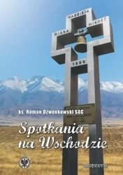 Spotkania na Wschodzie - ks. Roman Dzwonkowski SAC