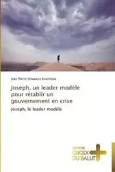 Joseph, un leader modèle pour rétablir un gouvernement en crise - KITAMBALA-J