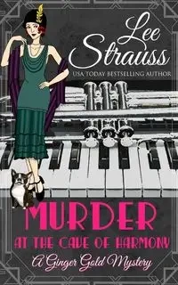 Murder at the Cave of Harmony - Lee Strauss
