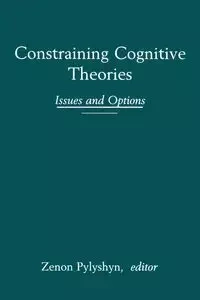 Constraining Cognitive Theories - Pylyshyn Zenon