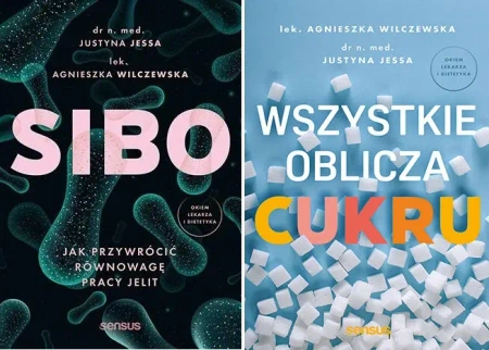 SIBO Jak przywrócić równowagę pracy jelit + Wszystkie oblicza cukru - Justyna Jessa, Agnieszka Wilczewska