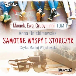 audiobook Maciek, Ewa, Gruby i inni. Tom 1. Samotne wyspy i storczyk - Anna Onichimowska