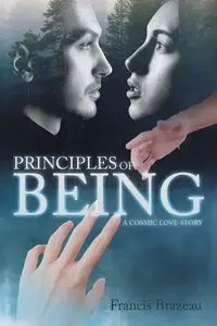 Principles of Being - Francis Brazeau