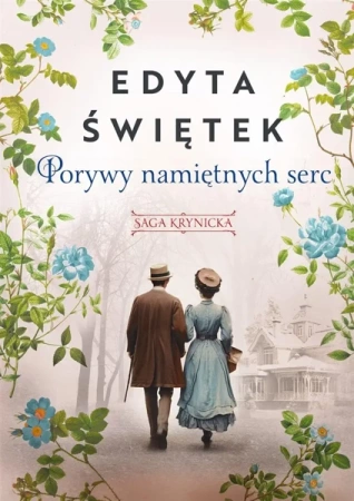 Saga krynicka T.3 Porywy namiętnych serc - Edyta Świętek