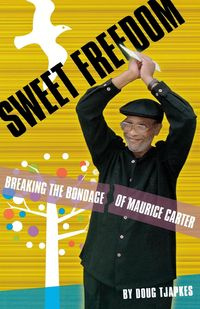 Sweet Freedom - Doug Tjapkes